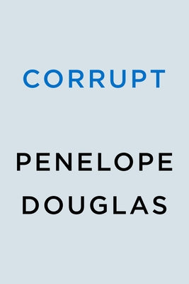 Corrupt by Douglas, Penelope