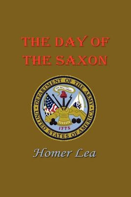 The Day of the Saxon by Lea, Homer