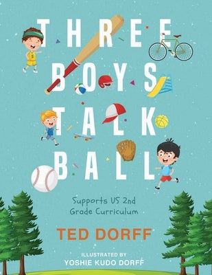 Three Boys Talk Ball by Dorff, Ted