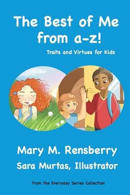 The Best of Me from A-Z!: Traits and Virtues for Kids by Murtas, Sara