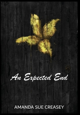 An Expected End by Creasey, Amanda Sue