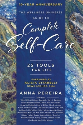 The Wellness Universe Guide to Complete Self-Care: 25 Tools for Life by Pereira, Anna