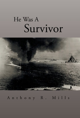 He Was A Survivor by Mills, Anthony R.