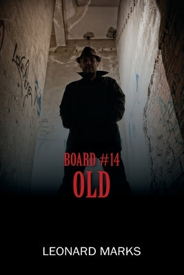Board #14: Old by Marks, Leonard