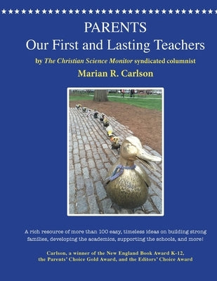 Parents, Our First and Lasting Teachers by Carlson, Marian R.