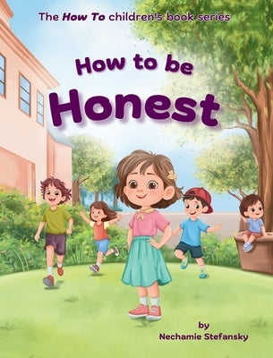 How to be Honest by Stefansky, Nechamie