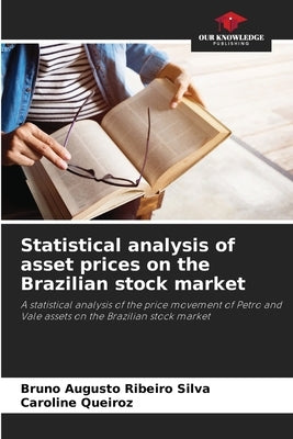Statistical analysis of asset prices on the Brazilian stock market by Ribeiro Silva, Bruno Augusto