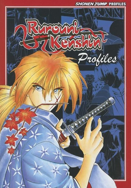 Rurouni Kenshin Profiles by Watsuki, Nobuhiro