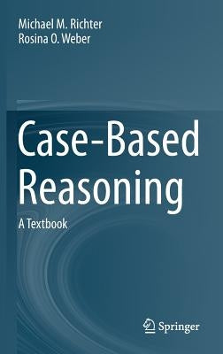 Case-Based Reasoning: A Textbook by Richter, Michael M.