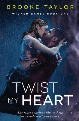 Twist My Heart by Taylor, Brooke