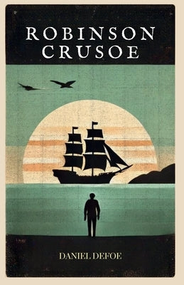 Robinson Crusoe by Defoe, Daniel