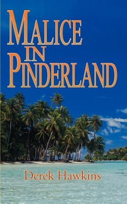 Malice in Pinderland by Hawkins, Derek