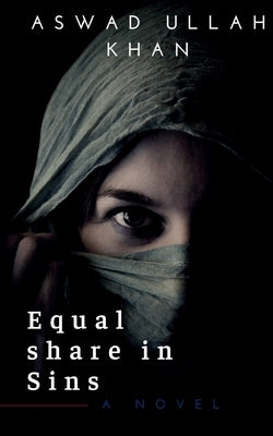 Equal share in Sins by Ullah, Aswad