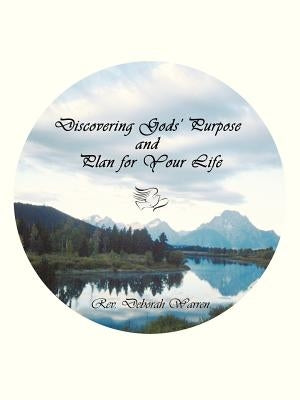 Discovering Gods' Purpose and Plan for Your Life by Warren, Deborah