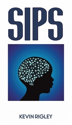 Sips by Rigley, Kevin