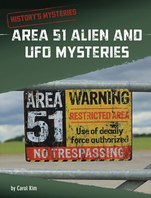 Area 51 Alien and UFO Mysteries by Kim, Carol