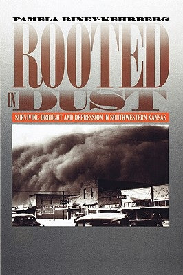 Rooted in Dust by Riney-Kehrberg, Pamela