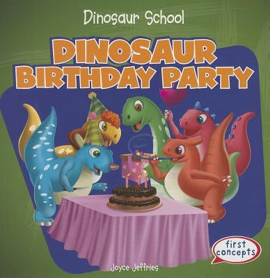 Dinosaur Birthday Party by Jeffries, Joyce