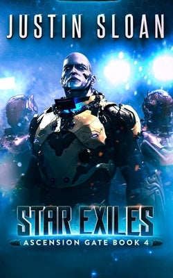 Star Exiles: A SciFi Military Epic by Sloan, Justin
