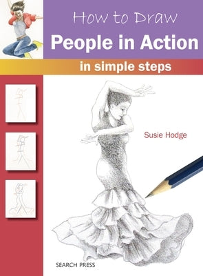 How to Draw People in Action in Simple Steps by Hodge, Susie
