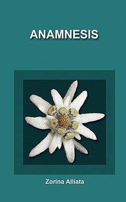 Anamnesis by Alliata, Zorina Elena
