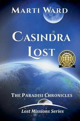 Casindra Lost: Paradisi Chronicles by Ward, Marti
