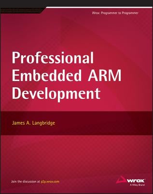 Professional Embedded Arm Development by Langbridge, James A.
