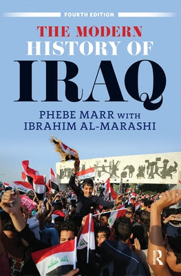 The Modern History of Iraq by Marr, Phebe