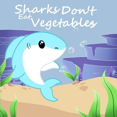 Sharks Don't Eat Vegetables by Nation, Seth