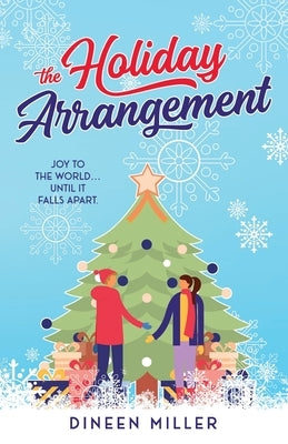 The Holiday Arrangement: A Fake Relationship Christmas Romance by Miller, Dineen