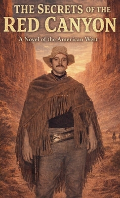The Secrets Of Red Canyon by Caneri, Edoardo