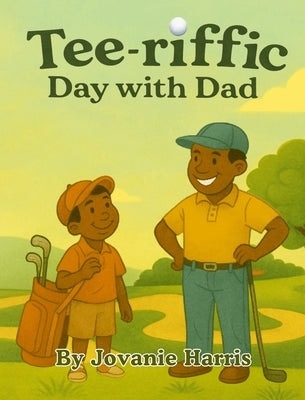 Tee-riffic Day with Dad by Harris, Jovanie