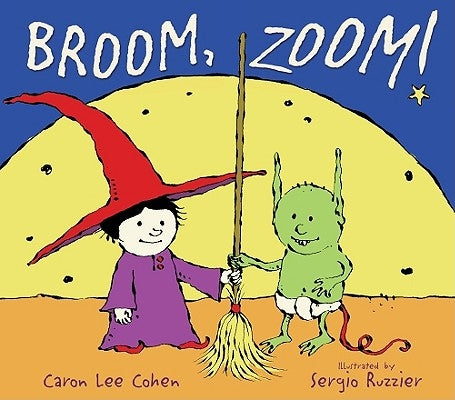 Broom, Zoom! by Cohen, Caron Lee