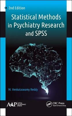 Statistical Methods in Psychiatry Research and SPSS by Reddy, M. Venkataswamy