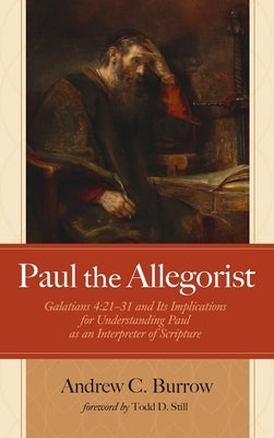 Paul the Allegorist by Burrow, Andrew C.