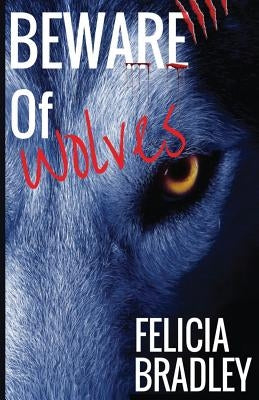 Beware of wolves by Bradley, Felicia a.