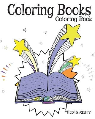 Coloring Books Coloring Book: Adult Coloring from Dokopot Books by Starr, Lizzie
