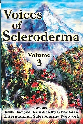 Voices of Scleroderma: Volume 1 by Network, International Scleroderma