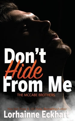 Don't Hide From Me by Eckhart, Lorhainne