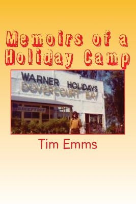 Memoirs of a Holiday Camp by Emms, Tim