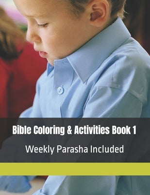 Bible Coloring & Activities Book 1: Weekly Parasha Included by Publishing, Noahide Kids