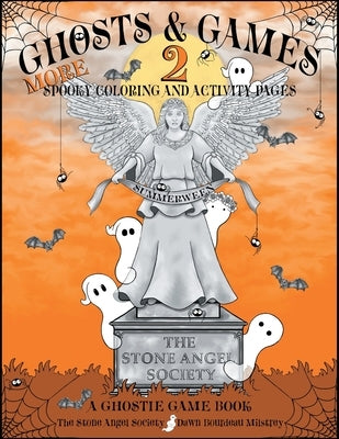 Ghosts & Games 2: More Spooky Coloring and Activity Pages for Kids: More Spooky Coloring and Activity Pages for Kids: More Spooky Coloring and Activit by Milstrey, Dawn Bourdeau
