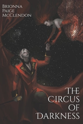 The Circus of Darkness by McClendon, Brionna Paige