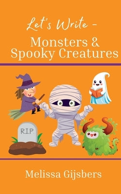 Monsters & Spooky Creatures by Gijsbers, Melissa