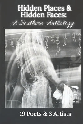 Hidden Places & Hidden Faces: A Southern Anthology by Vanessa, Eliana
