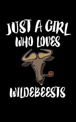 Just A Girl Who Loves Wildebeests: Animal Nature Collection by Marcus, Marko