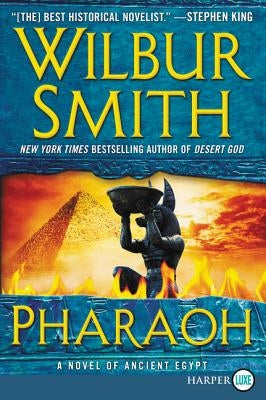 Pharaoh: A Novel of Ancient Egypt by Smith, Wilbur
