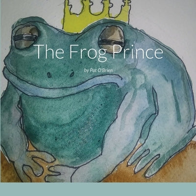 The Frog Prince by O'Brien, Pat