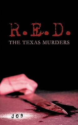R.E.D.: The Texas Murders by J03