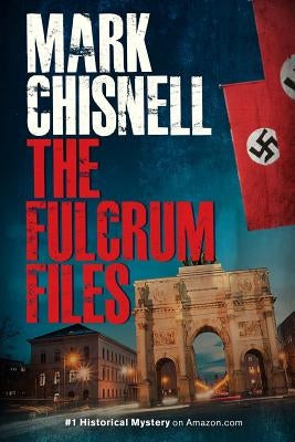 The Fulcrum Files by Chisnell, Mark